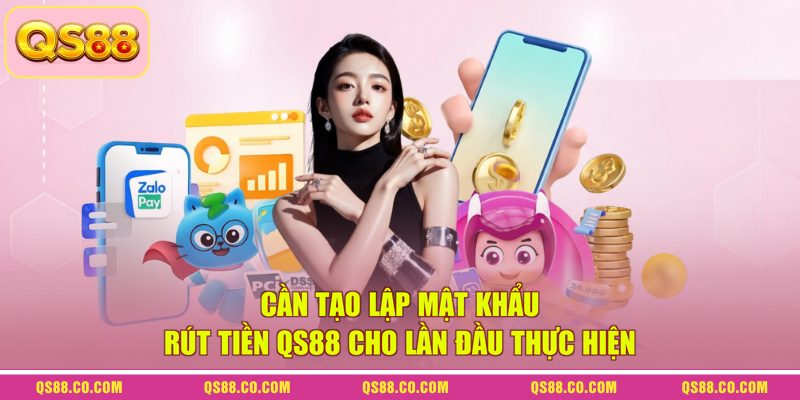 Rút Tiền QS88 - Quy Trình Đơn Giản, Nhận Thưởng Sau 1 Phút 3 Cần tạo lập mật khẩu rút tiền QS88 cho lần đầu thực hiện
