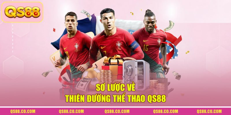 Sơ lược về thiên đường thể thao QS88 